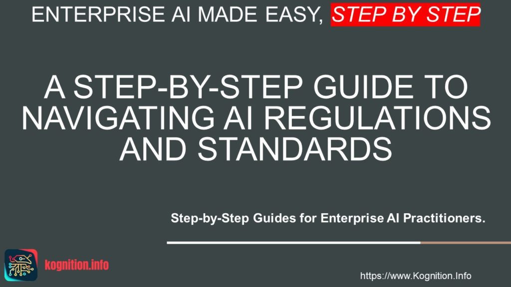 Navigating AI Regulations and Standards