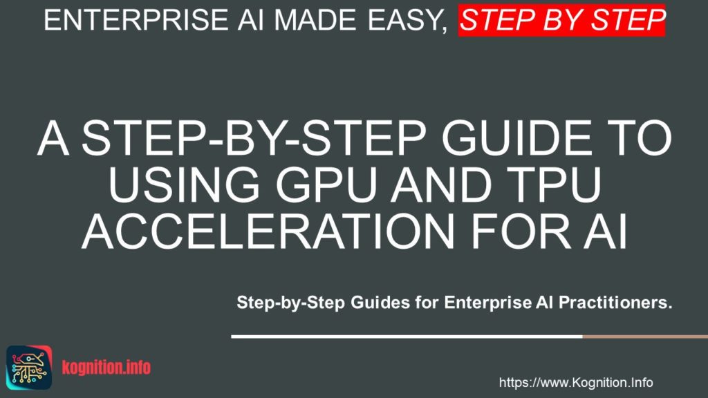 Using GPU and TPU Acceleration for AI