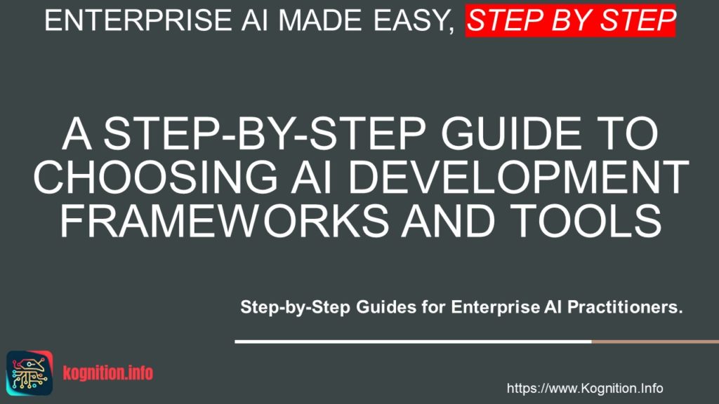 Choosing AI Development Frameworks and Tools