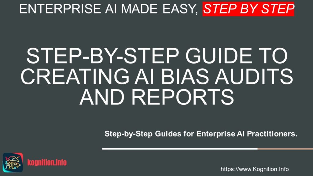 Creating AI Bias Audits and Reports