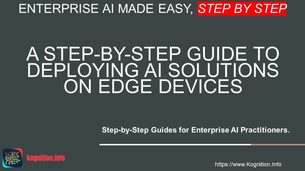 Deploying AI Solutions on Edge Devices