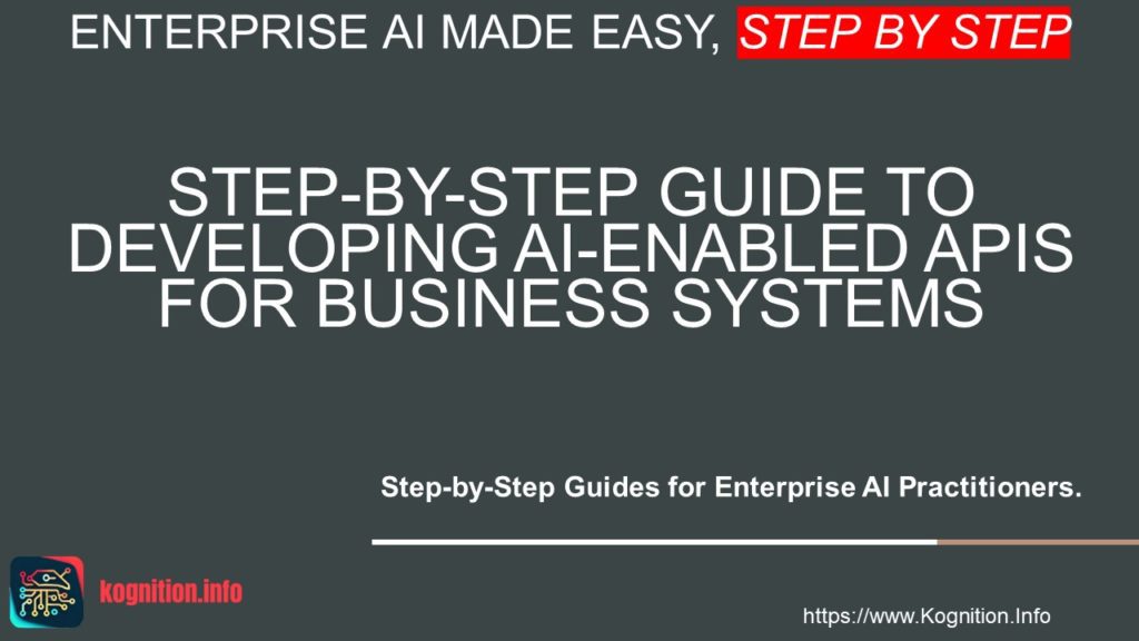 Developing AI-Enabled APIs for Business Systems