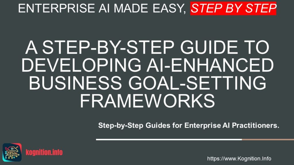 Developing AI-Enhanced Business Goal-Setting Frameworks