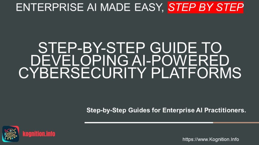 Developing AI-Powered Cybersecurity Platforms
