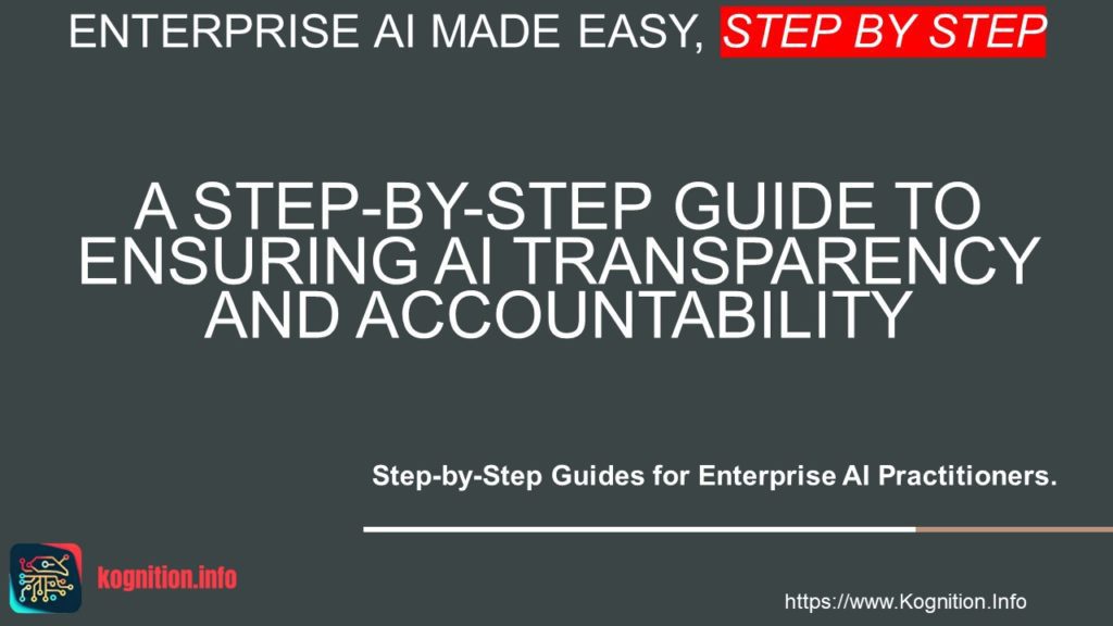 Ensuring AI Transparency and Accountability