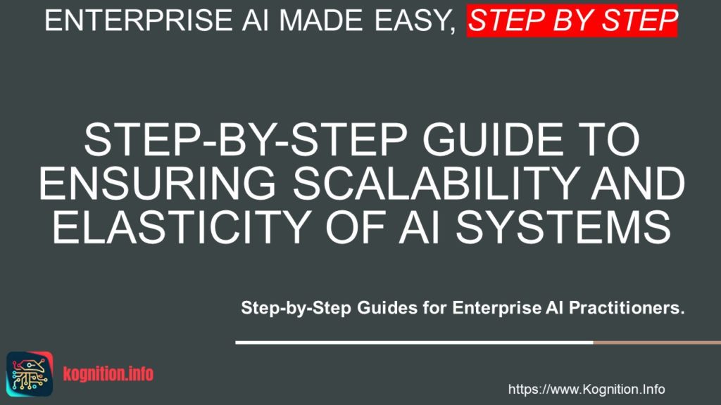 Ensuring Scalability and Elasticity of AI Systems