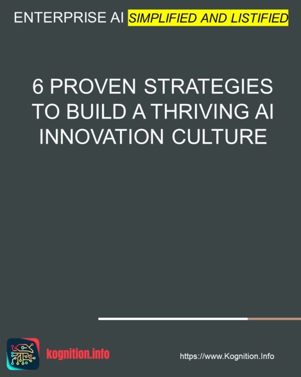 6 Proven Strategies to Build a Thriving AI Innovation Culture