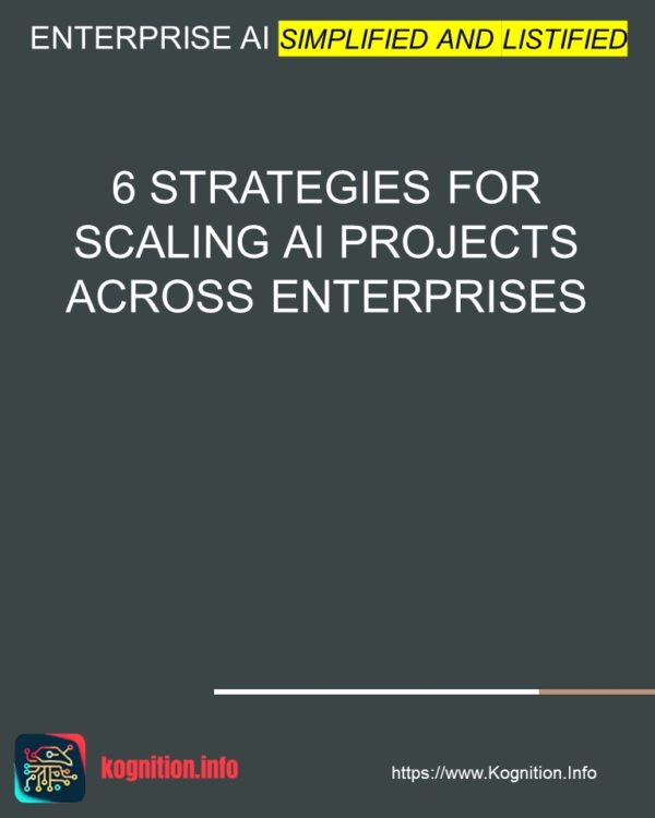 6 Strategies for Scaling AI Projects Across Enterprises