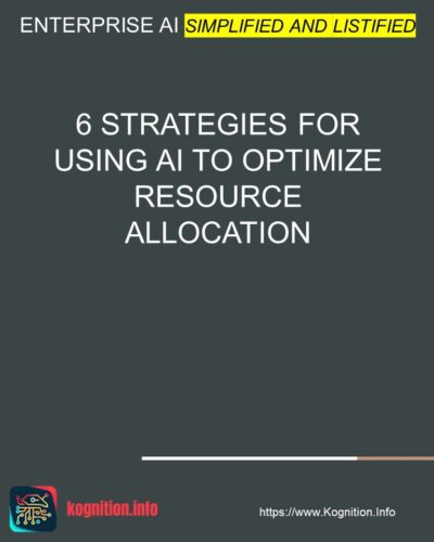 6 Strategies for Using AI to Optimize Resource Allocation