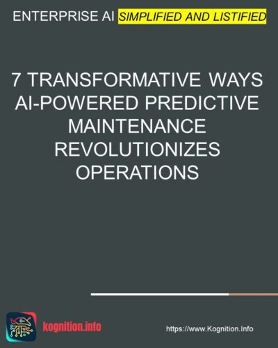 7 Transformative Ways AI-Powered Predictive Maintenance Revolutionizes Operations