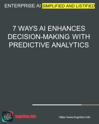 7 Ways AI Enhances Decision-Making with Predictive Analytics