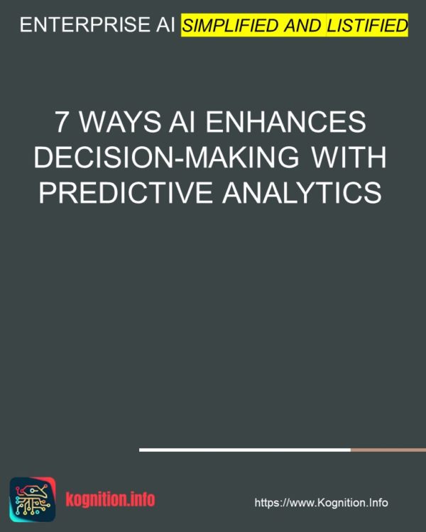 7 Ways AI Enhances Decision-Making with Predictive Analytics