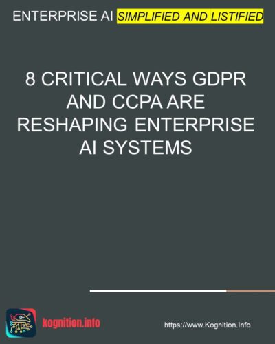 8 Critical Ways GDPR and CCPA Are Reshaping Enterprise AI Systems