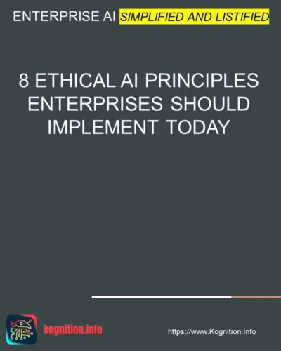 8 Ethical AI Principles Enterprises Should Implement Today