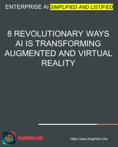 8 Revolutionary Ways AI is Transforming Augmented and Virtual Reality
