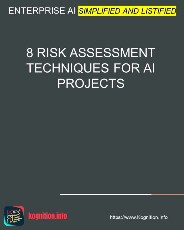 8 Risk Assessment Techniques for AI Projects