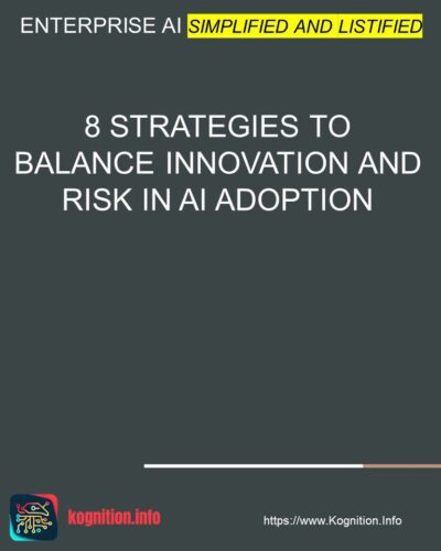 8 Strategies to Balance Innovation and Risk in AI Adoption