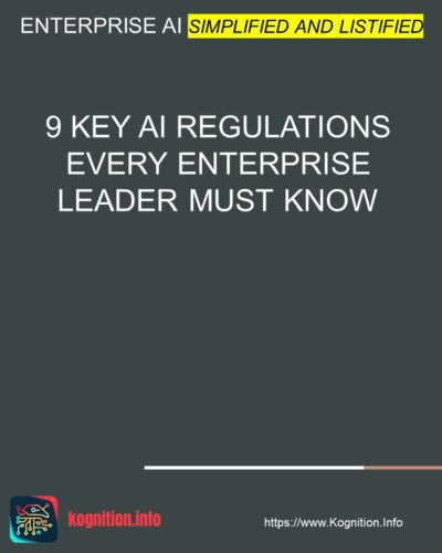 9 Key AI Regulations Every Enterprise Leader Must Know