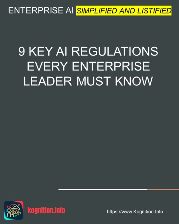 9 Key AI Regulations Every Enterprise Leader Must Know