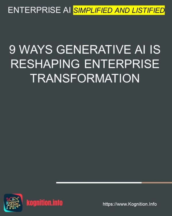 9 Ways Generative AI is Reshaping Enterprise Transformation