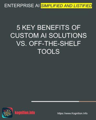 5 Key Benefits of Custom AI Solutions vs. Off-the-Shelf Tools