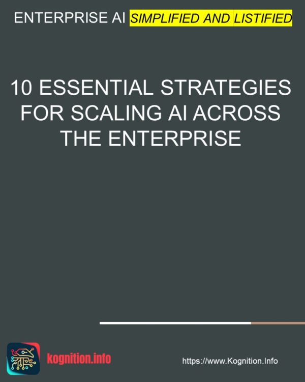 10 Essential Strategies for Scaling AI Across the Enterprise