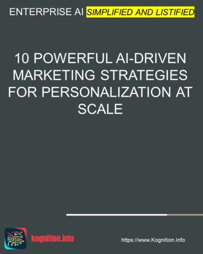 10 Powerful AI-Driven Marketing Strategies for Personalization at Scale