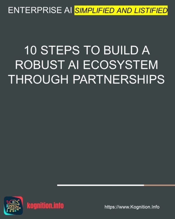 10 Steps to Build a Robust AI Ecosystem Through Partnerships