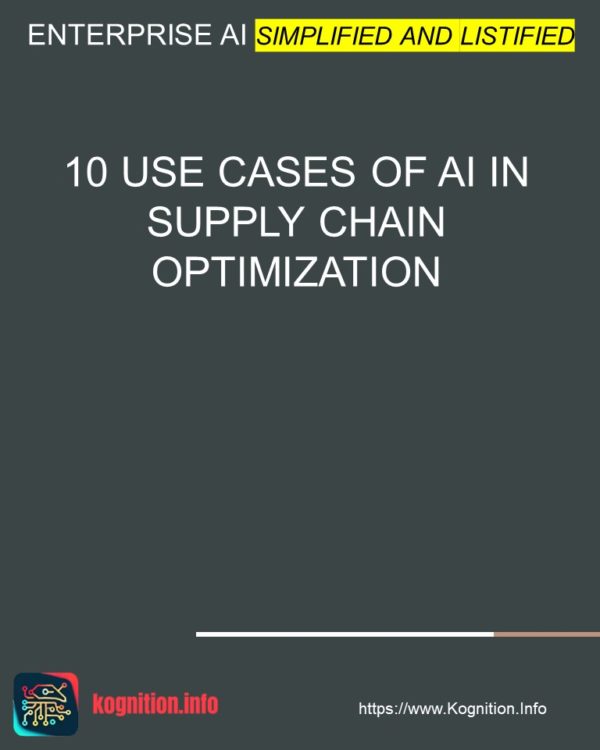 10 Use Cases of AI in Supply Chain Optimization
